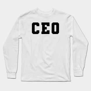 CEO - Chief Executive Officer Long Sleeve T-Shirt